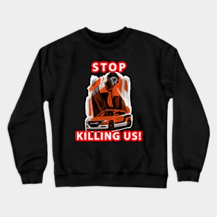 🤎 Stop Killing Us, Police, Black Excellence, Black History Crewneck Sweatshirt